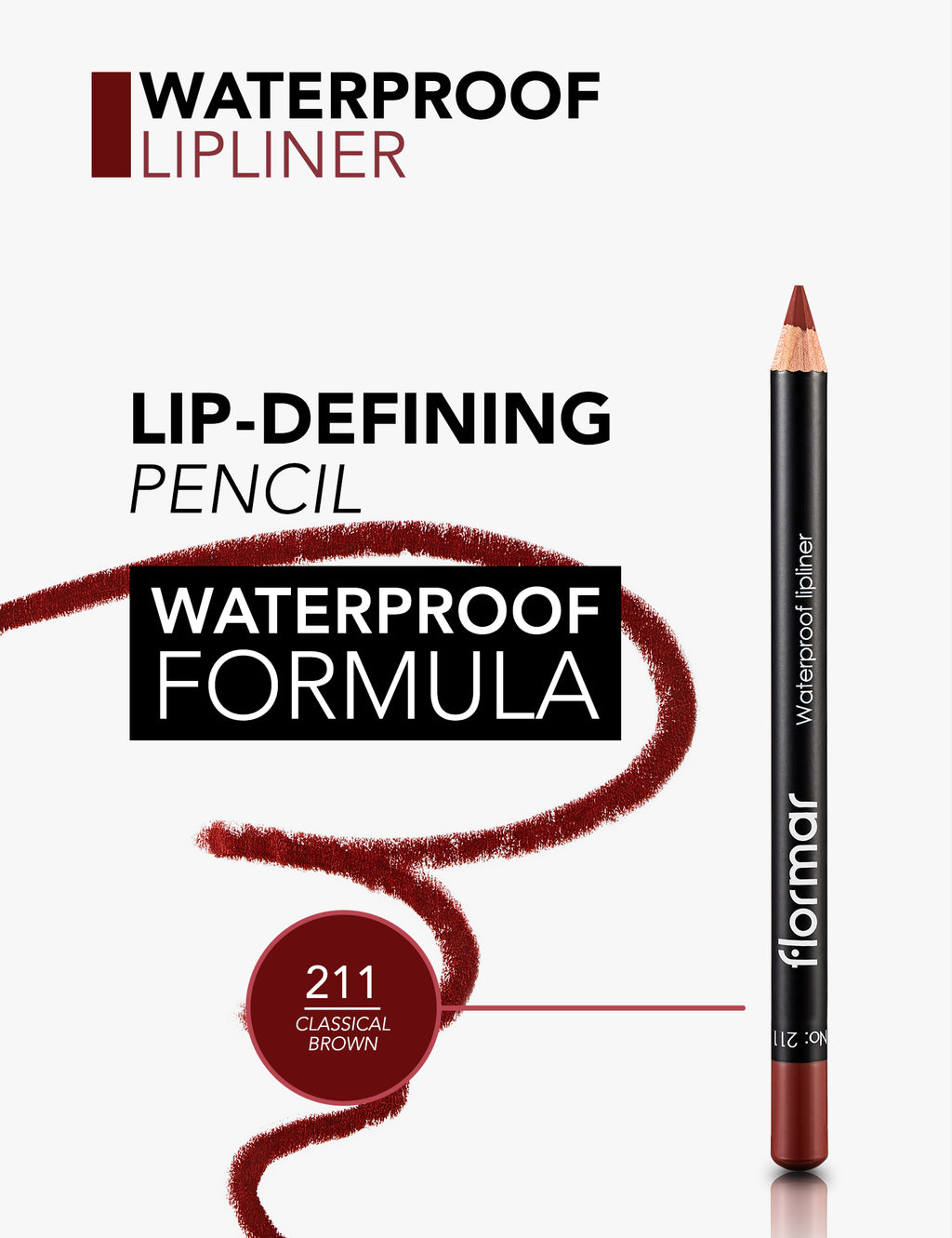 Flormar - Waterproof Lipliner